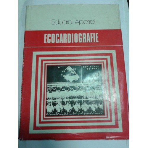 ECOCARDIOGRAFIE -Eduard APETREI ECOCARDIOGRAFIE -Eduard APETREI