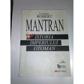 ISTORIA IMPERIULUI OTOMAN -Robert Mantran