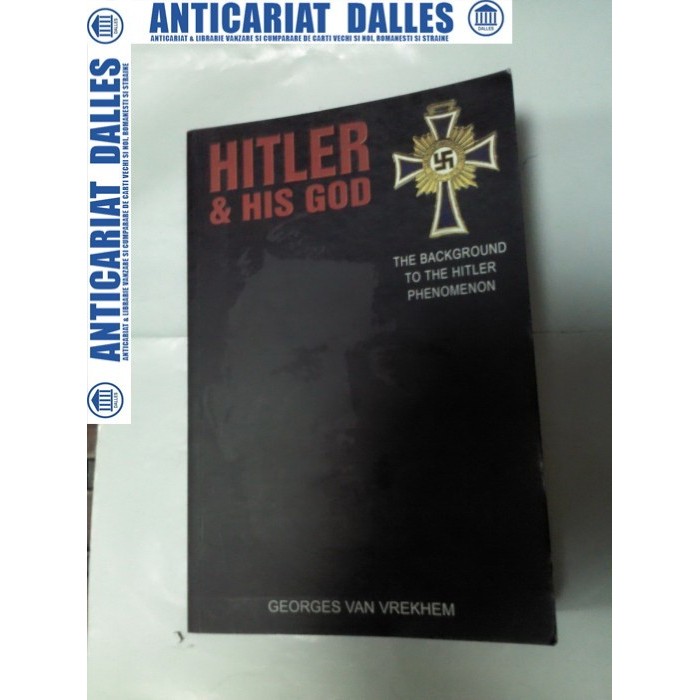 HITLER and HIS  GOD - Georges Van Vrekhem