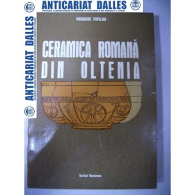Ceramica romana din Oltenia -Gheorghe Popilian