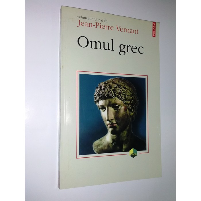OMUL GREC -JEAN PIERRE VERNANT OMUL GREC -JEAN PIERRE VERNANT