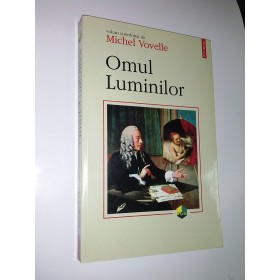 OMUL LUMINILOR -MICHEL VOVELLE