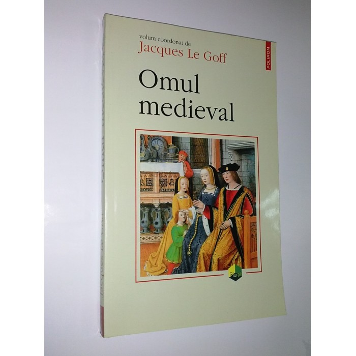 OMUL MEDIEVAL - JACQUES LE GOFF