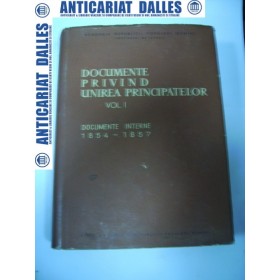 Documente privind Unirea Principatelor vol.1 (1854-1857)