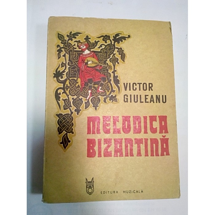 MELODICA BIZANTINA - VICTOR GIULEANU - 1981