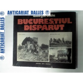 BUCURESTIUL DISPARUT -GHEORGHE LEAHU