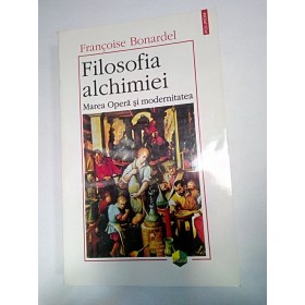 FILOSOFIA ALCHIMIEI - FRANCOISE BONARDEL