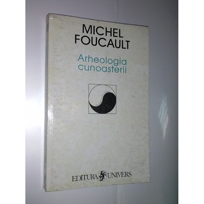 ARHEOLOGIA CUNOASTERII - MICHEL FOUCAULT