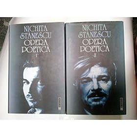 NICHITA STANESCU - OPERA POETICA - 2 volume