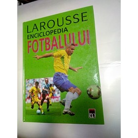ENCICLOPEDIA FOTBALULUI - LAROUSSE