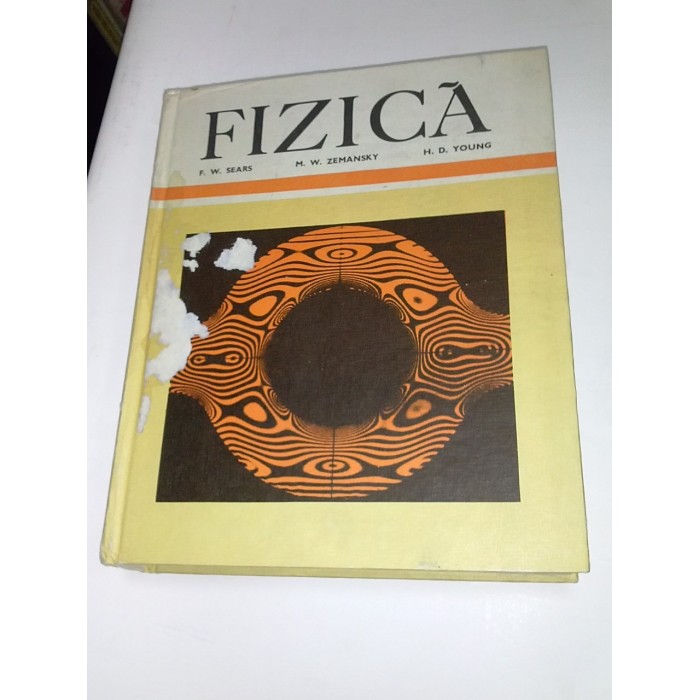 FIZICA - SEARS , ZEMANSKY , YOUNG FIZICA - SEARS , ZEMANSKY , YOUNG