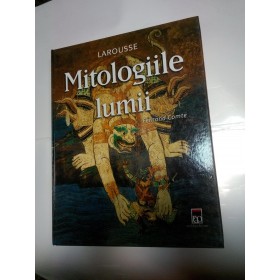 MITOLOGIILE LUMII - FERNAND COMTE - LAROUSSE