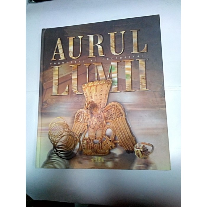 AURUL LUMII - FRUMUSETI SI CELEBRITATI