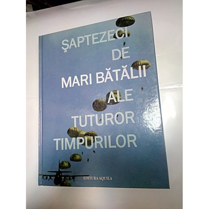 SAPTEZECI DE MARI BATALII ALE TUTUROR TIMPURILOR - Jeremy Black