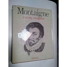 MONTAIGNE - OEUVRES COMPLETES
