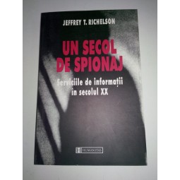 UN SECOL DE SPIONAJ - Jeffrey T. Richelson