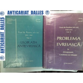 EVREII DIN ROMANIA INTRE ANII 1940-1944 - 2 volume