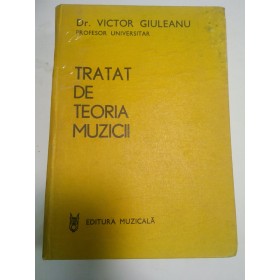 TRATAT DE TEORIA MUZICII - VICTOR GIULEANU