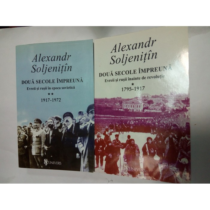DOUA SECOLE IMPREUNA - ALEXANDR SOLJENITIN