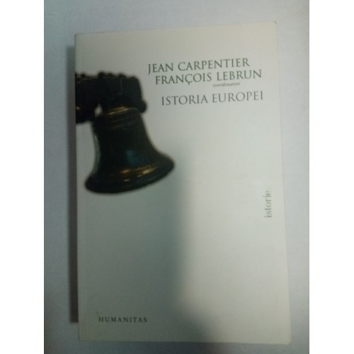 ISTORIA EUROPEI - Jean Carpentier , Francois Lebrun ISTORIA EUROPEI - Jean Carpentier , Francois Lebrun