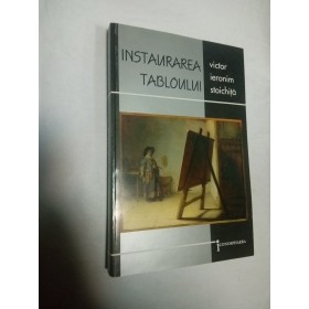INSTAURAREA TABLOULUI - Victor Ieronim Stoichita