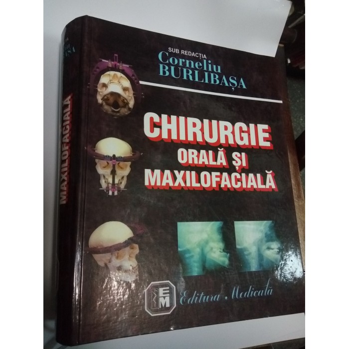 CHIRURGIE ORALA SI MAXILOFACIALA - CORNELIU BURLIBASA