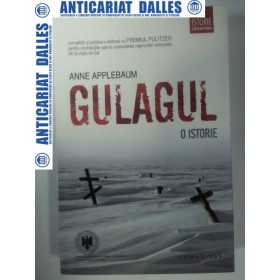 GULAGUL - O ISTORIE - ANNE APPELEBAUM -2011