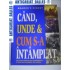 CAND,UNDE si CUM S-A INTAMPLAT - Reader's Digest CAND,UNDE si CUM S-A INTAMPLAT - Reader's Digest