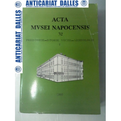 ACTA MVSEI NAPOCENSIS 32 -Preistorie ,Istorie veche,Arheologie ACTA MVSEI NAPOCENSIS 32 -Preistorie ,Istorie veche,Arheologie