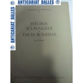 ISTORIA SCLAVAJULUI IN DACIA ROMANA -D.TUDOR