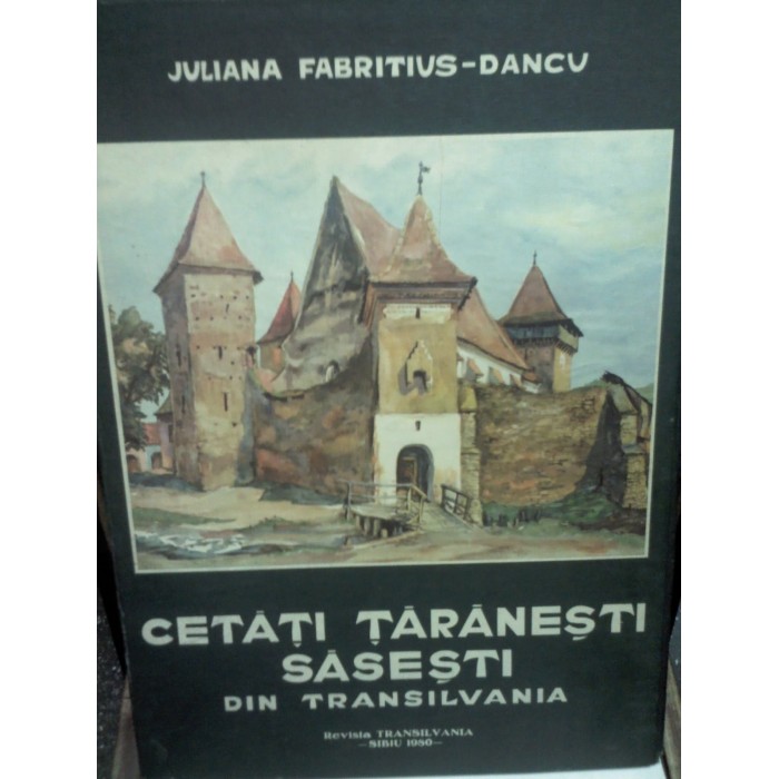 CETATI TARANESTI SASESTI DIN TRANSILVANIA -DANCU