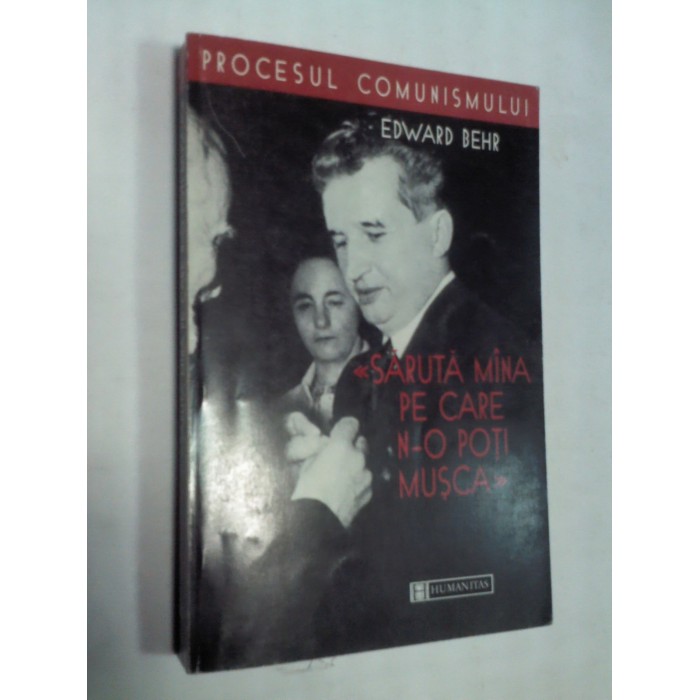 SARUTA MANA PE CARE N-O POTI MUSCA -Edward Behr