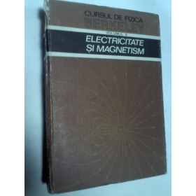 CURSUL DE FIZICA BERKELEY - vol. 2 - Electricitate si magnetism