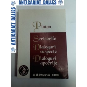 PLATON - Scrisorile.Dialoguri suspecte.Dialoguri apocrife