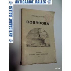 DOBROGEA - Apostol D.Culea -1928