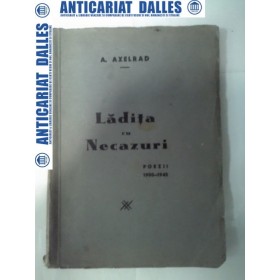 LADITA CU NECAZURI -Poezii 1900-1945 - A. AXELRAD
