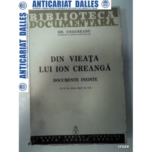 DIN VIEATA LUI ION CREANGA - Documente inedite -Gh.UNGUREANU- 1940 DIN VIEATA LUI ION CREANGA - Documente inedite -Gh.UNGUREANU- 1940