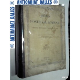 ISTORIA POSTELOR ROMANE - Originea,desvoltarea si legislatia lor -Constantin N.Minescu 1916