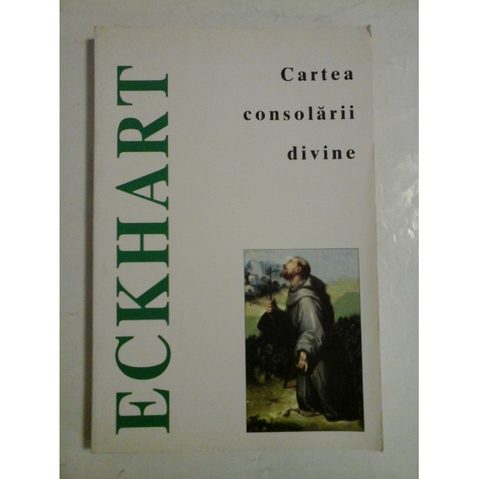 Ruckus Satisfy Roadblock CARTEA CONSOLARII DIVINE - Meister Eckhart