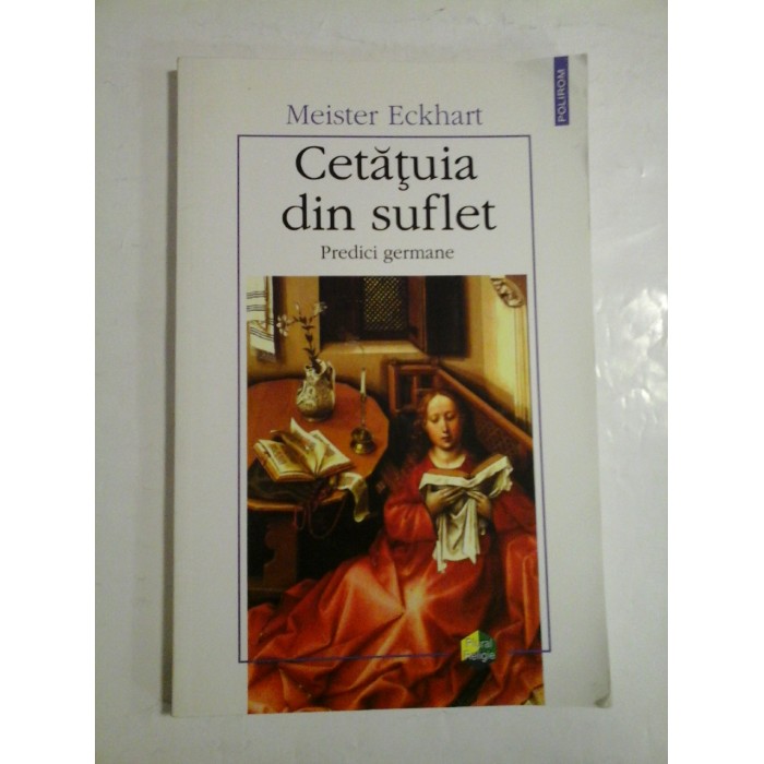 Reproduce job Clean the bedroom Cetatuia din suflet * Predici germane - Meister Eckhart