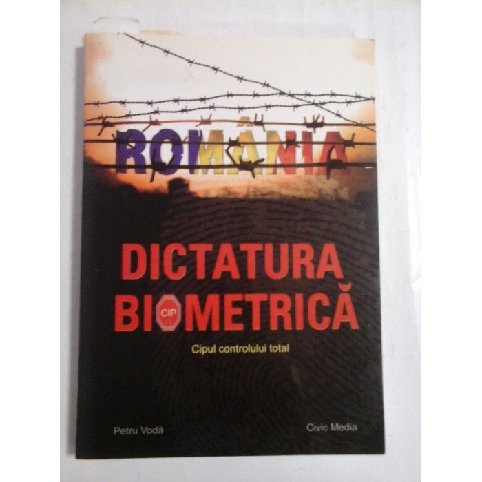 DICTATURA BIOMETRICA Cipul controlului total Fundatia Petru-Voda